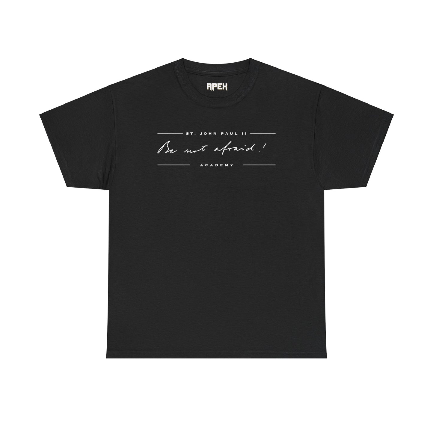 BE NOT AFRAID TEE