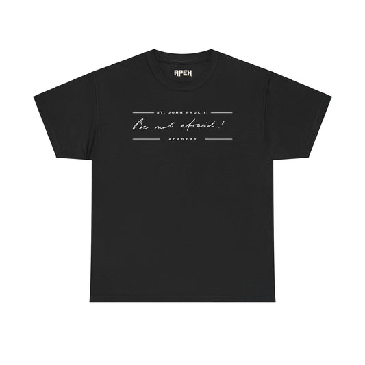 BE NOT AFRAID TEE